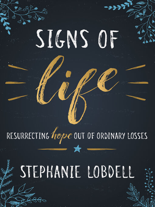 Title details for Signs of Life by Stephanie Lobdell - Available